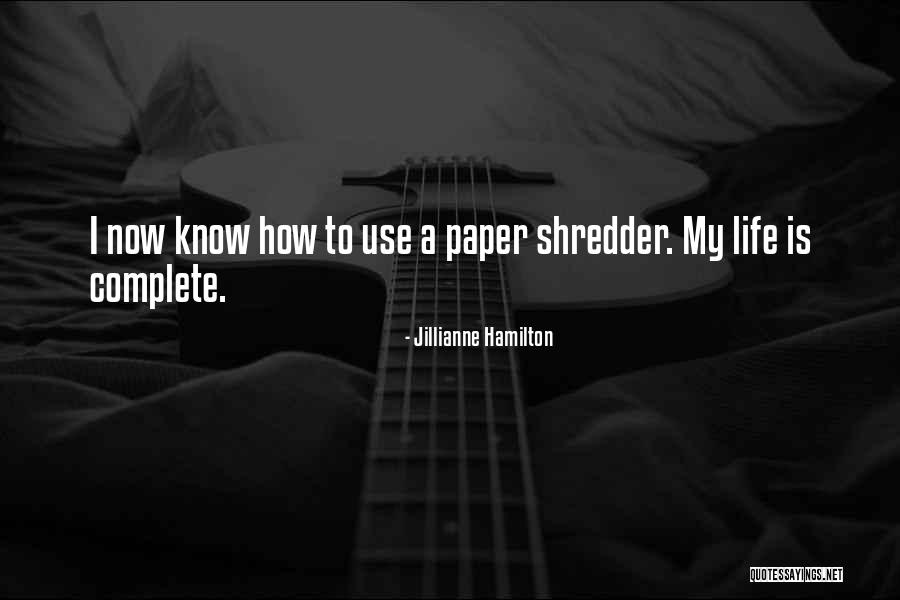 Best Shredder Quotes By Jillianne Hamilton Best Shredder Quotes By Jillianne Hamilton