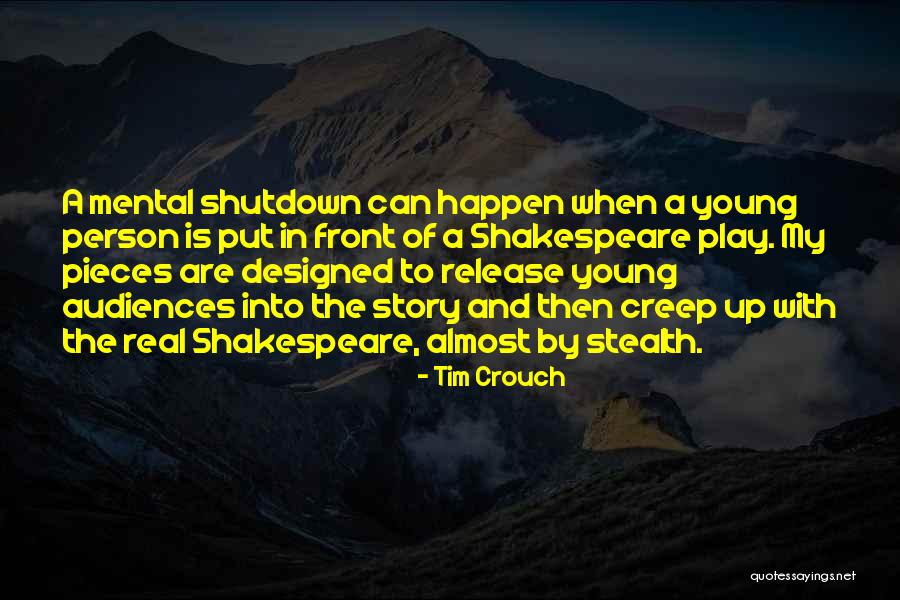 Best Shutdown Quotes By Tim Crouch