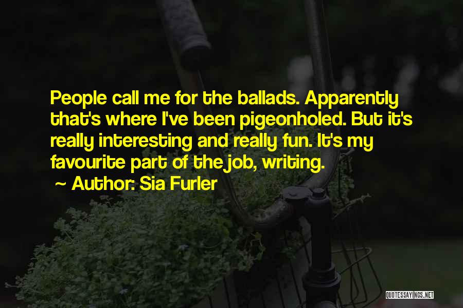 Best Sia Quotes By Sia Furler