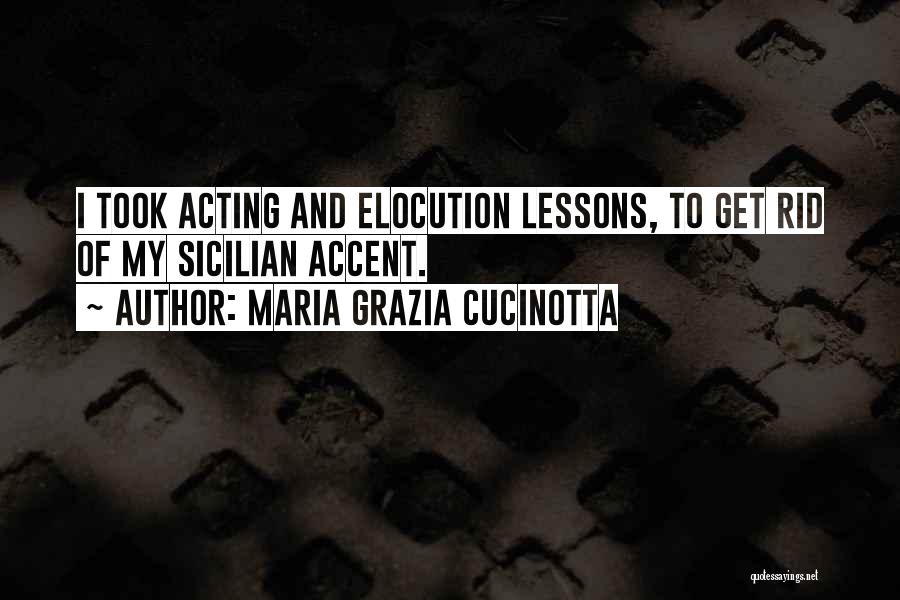 Best Sicilian Quotes By Maria Grazia Cucinotta