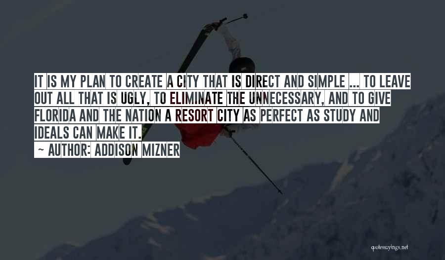 Best Simple Plan Quotes By Addison Mizner