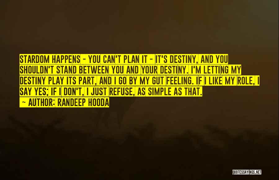 Best Simple Plan Quotes By Randeep Hooda