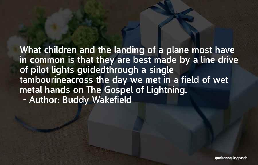 Best Single Line Quotes By Buddy Wakefield