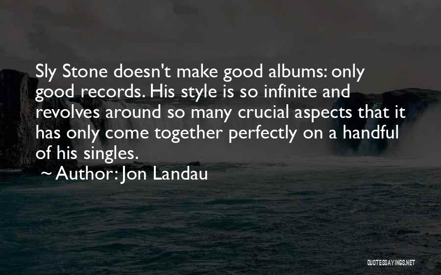 Best Singles Quotes By Jon Landau