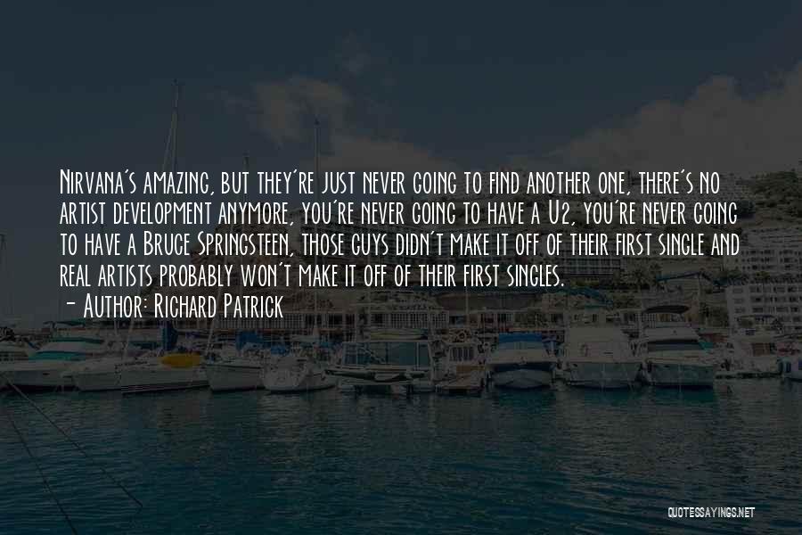 Best Singles Quotes By Richard Patrick
