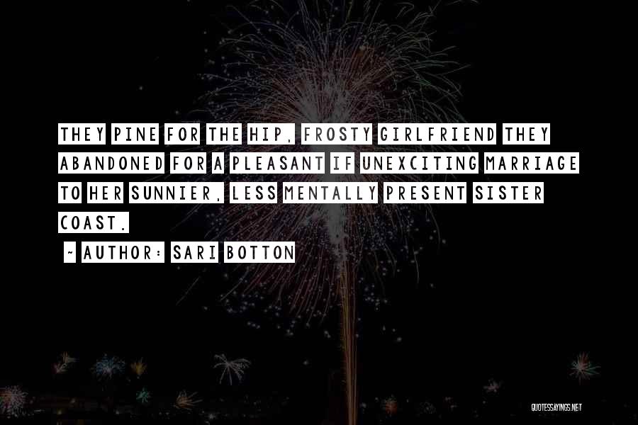 Best Sister Marriage Quotes By Sari Botton