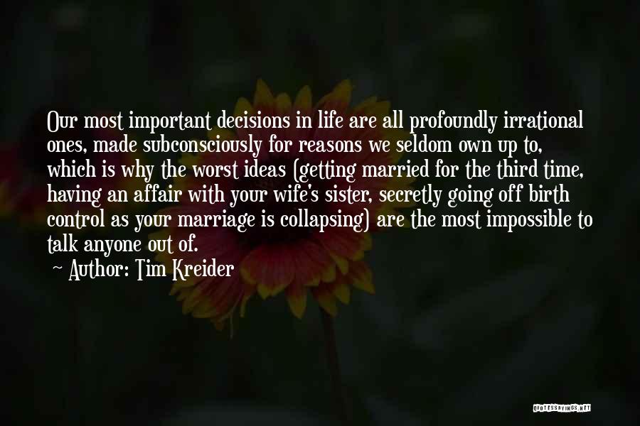 Best Sister Marriage Quotes By Tim Kreider