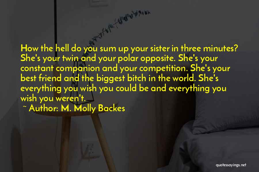 Best Sister Quotes By M. Molly Backes