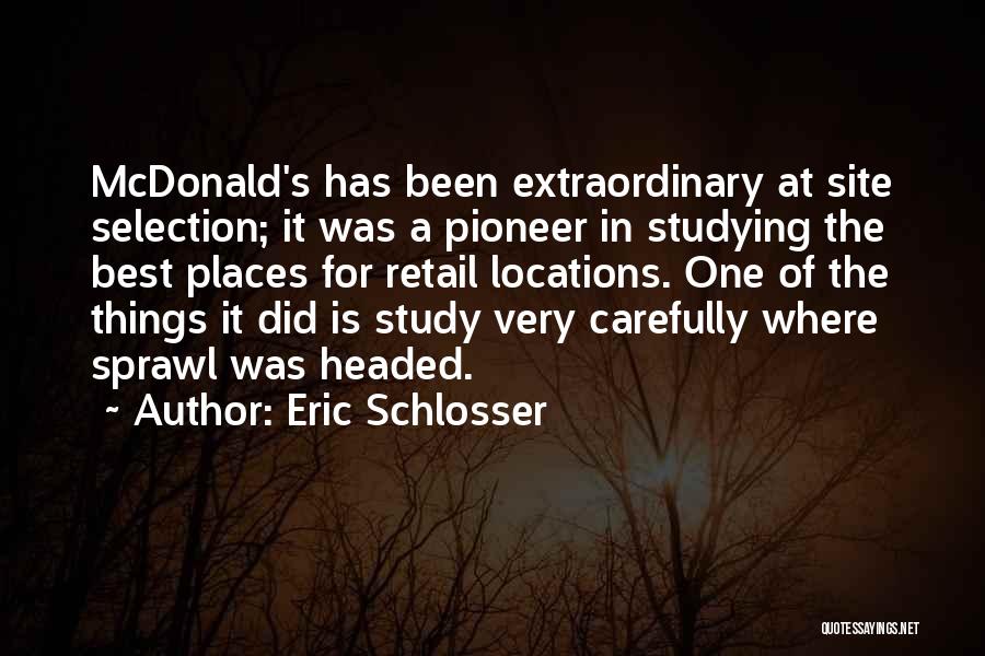 Best Site Quotes By Eric Schlosser