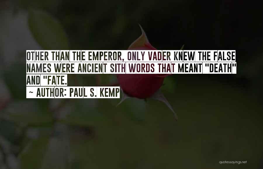 Best Sith Quotes By Paul S. Kemp