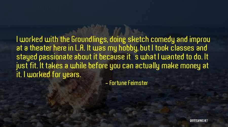 Best Sketch Quotes By Fortune Feimster