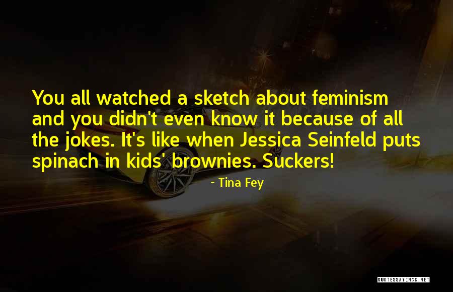 Best Sketch Quotes By Tina Fey