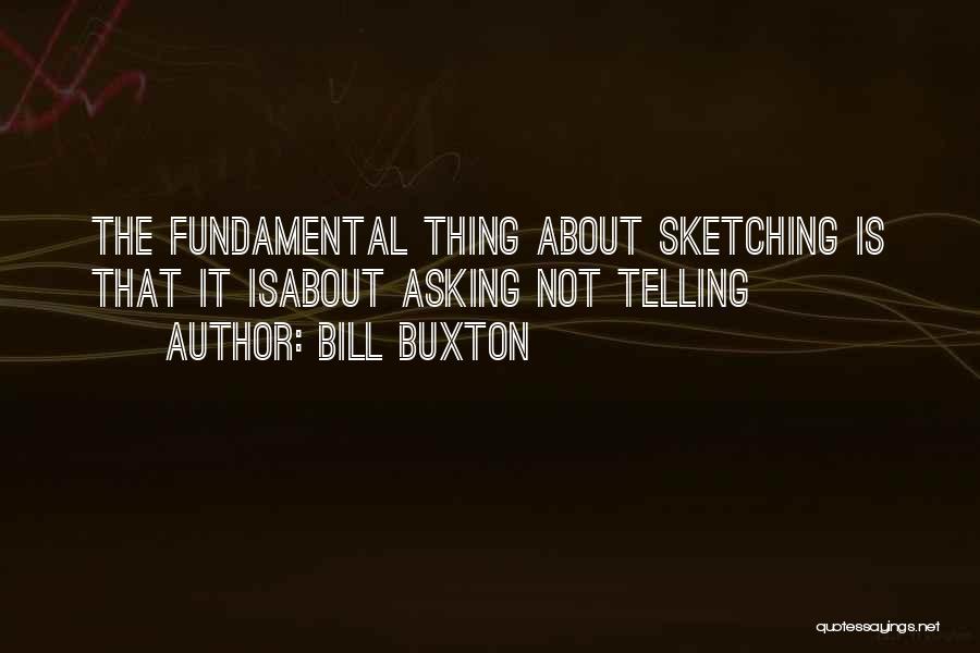 Best Sketching Quotes By Bill Buxton