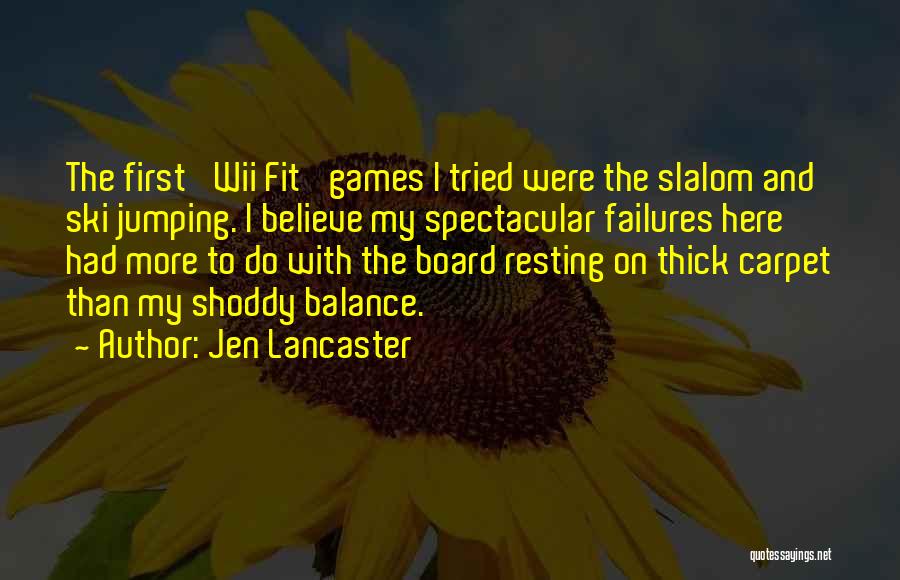 Best Ski Quotes By Jen Lancaster