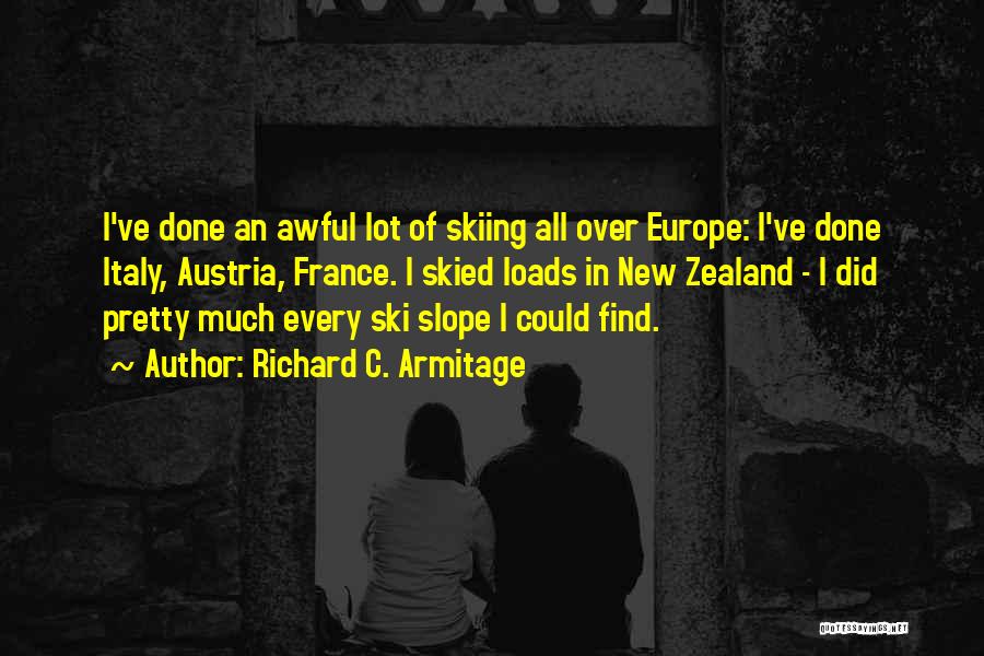 Best Ski Quotes By Richard C. Armitage