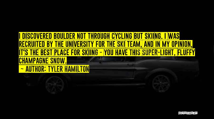 Best Ski Quotes By Tyler Hamilton