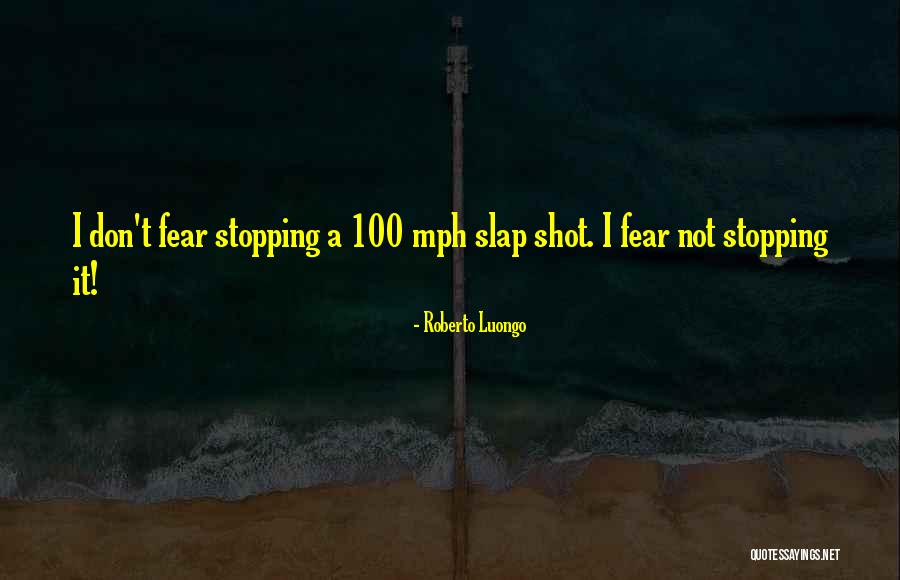 Best Slap Shot Quotes By Roberto Luongo Best Slap Shot Quotes By Roberto Luongo