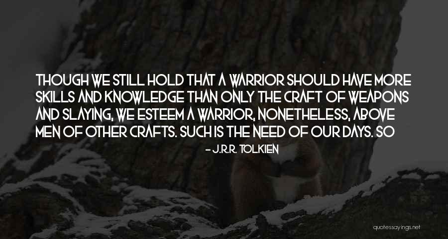 Best Slaying Quotes By J.R.R. Tolkien