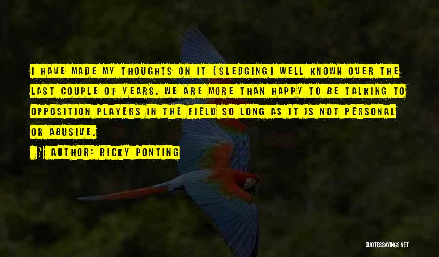 Best Sledging Quotes By Ricky Ponting