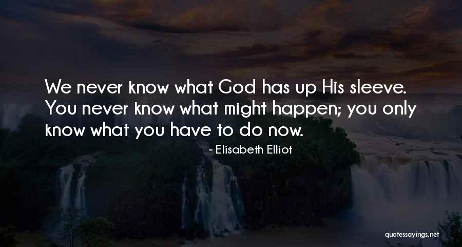 Best Sleeve Quotes By Elisabeth Elliot