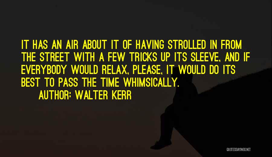 Best Sleeve Quotes By Walter Kerr