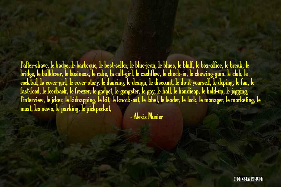 Best Slogan Quotes By Alexis Munier