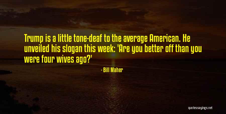 Best Slogan Quotes By Bill Maher