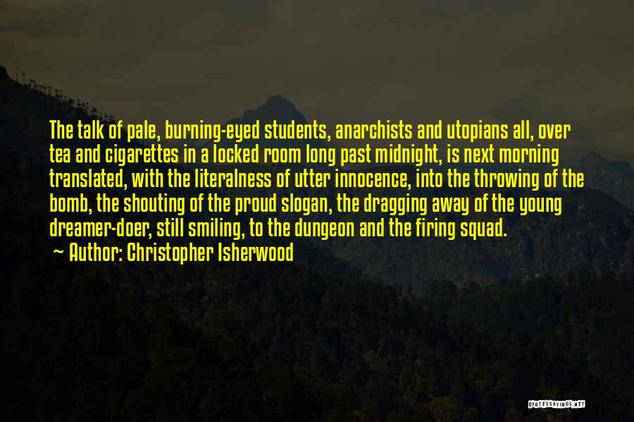Best Slogan Quotes By Christopher Isherwood