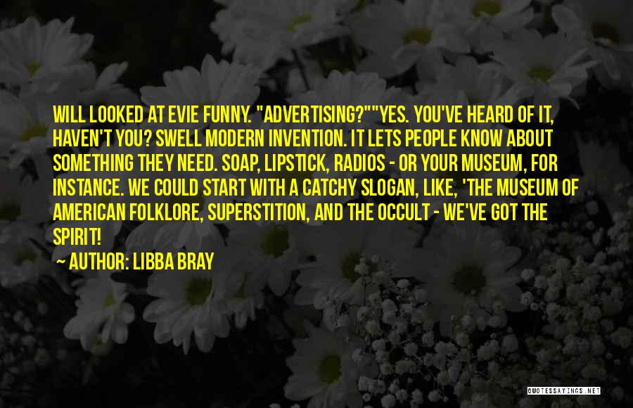 Best Slogan Quotes By Libba Bray
