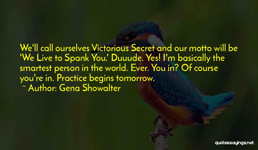 Best Smartass Quotes By Gena Showalter