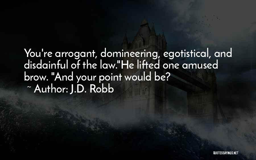 Best Smartass Quotes By J.D. Robb