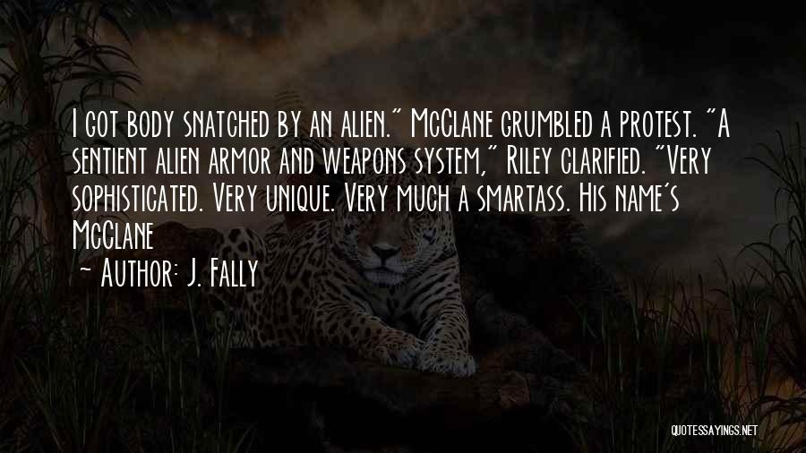 Best Smartass Quotes By J. Fally