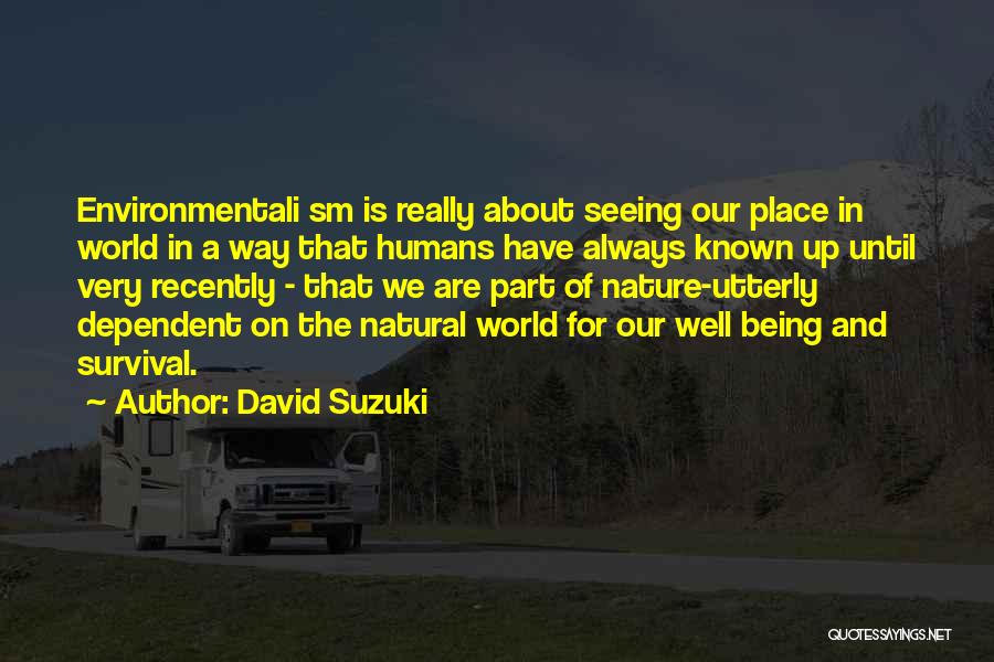 Best Sms And Quotes By David Suzuki