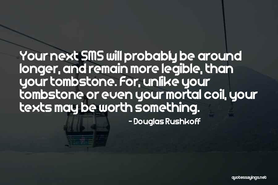 Best Sms And Quotes By Douglas Rushkoff