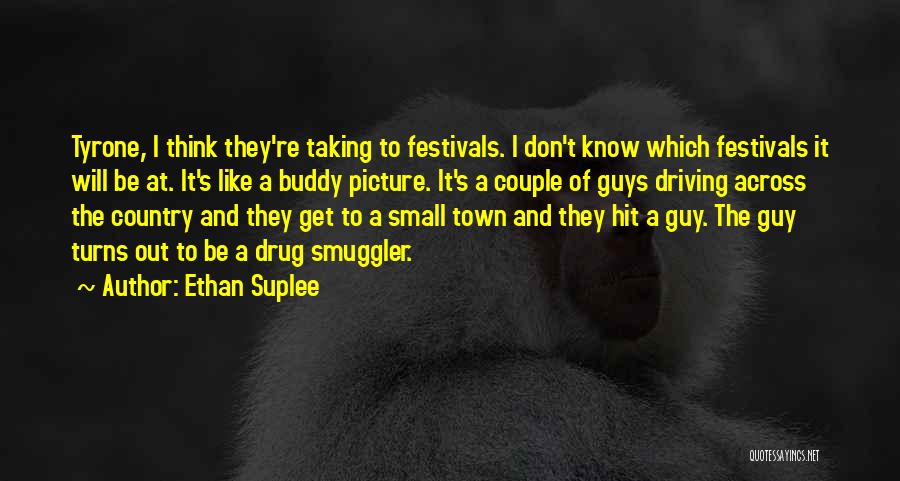Best Smuggler Quotes By Ethan Suplee
