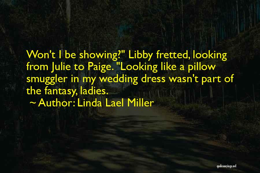 Best Smuggler Quotes By Linda Lael Miller
