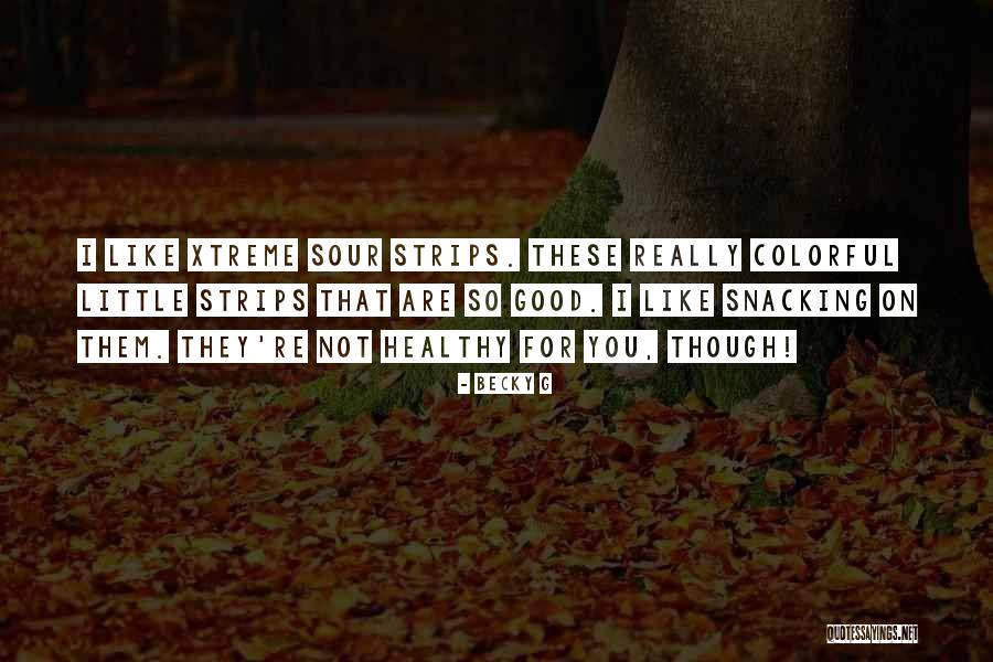 Best Snacking Quotes By Becky G Best Snacking Quotes By Becky G