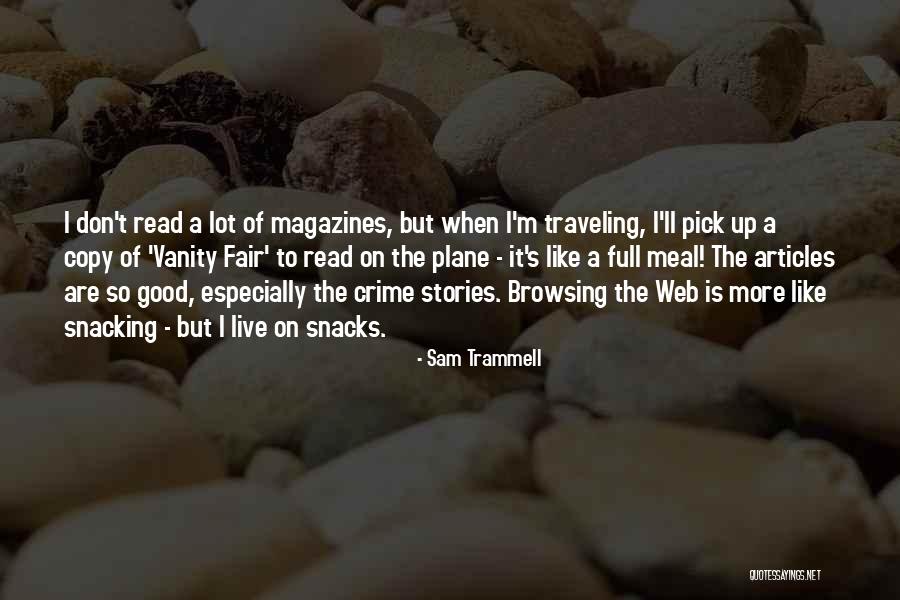 Best Snacking Quotes By Sam Trammell Best Snacking Quotes By Sam Trammell
