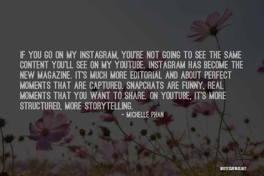 Best Snapchats Quotes By Michelle Phan