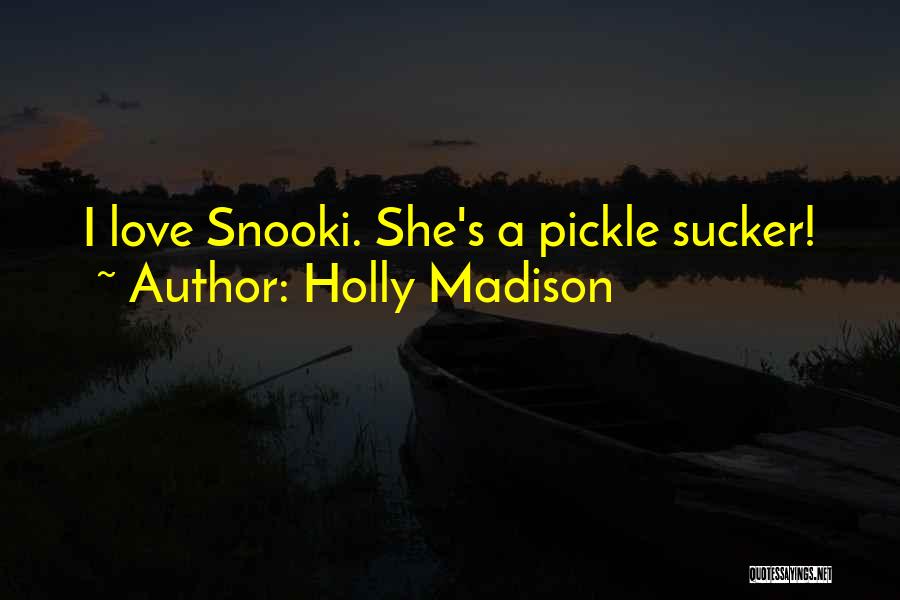 Best Snooki Quotes By Holly Madison