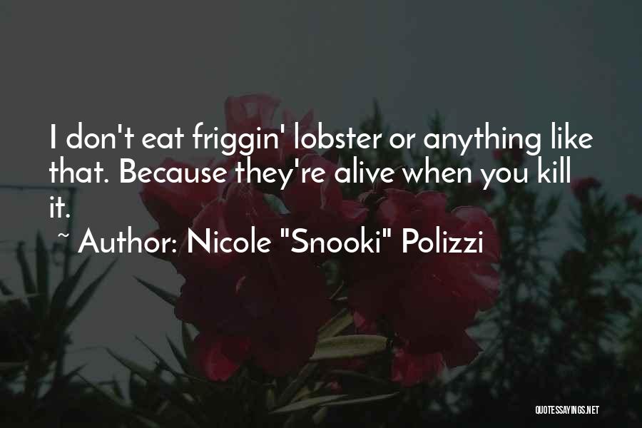 Best Snooki Quotes By Nicole 