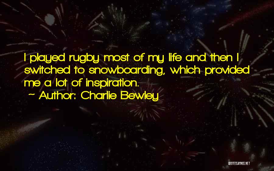 Best Snowboarding Quotes By Charlie Bewley