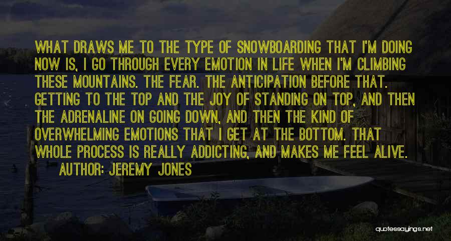 Best Snowboarding Quotes By Jeremy Jones