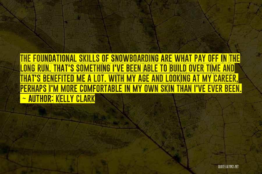 Best Snowboarding Quotes By Kelly Clark