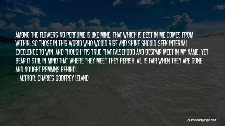 Best So True Quotes By Charles Godfrey Leland