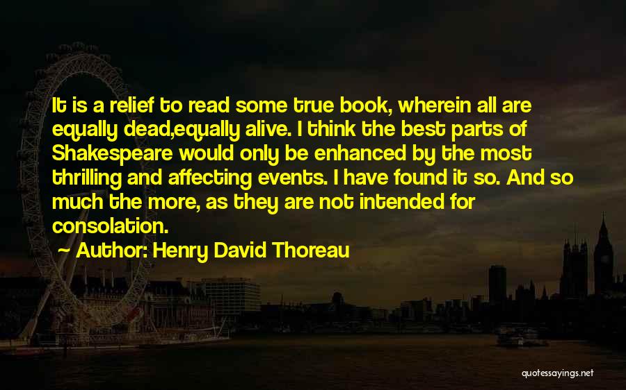 Best So True Quotes By Henry David Thoreau