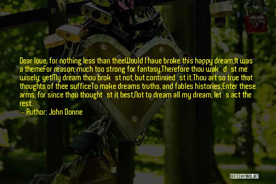 Best So True Quotes By John Donne