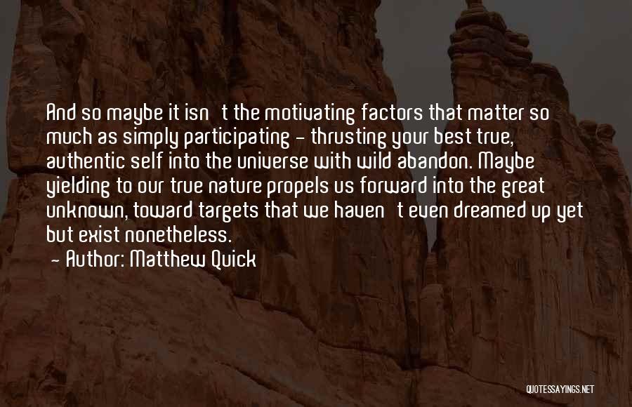 Best So True Quotes By Matthew Quick