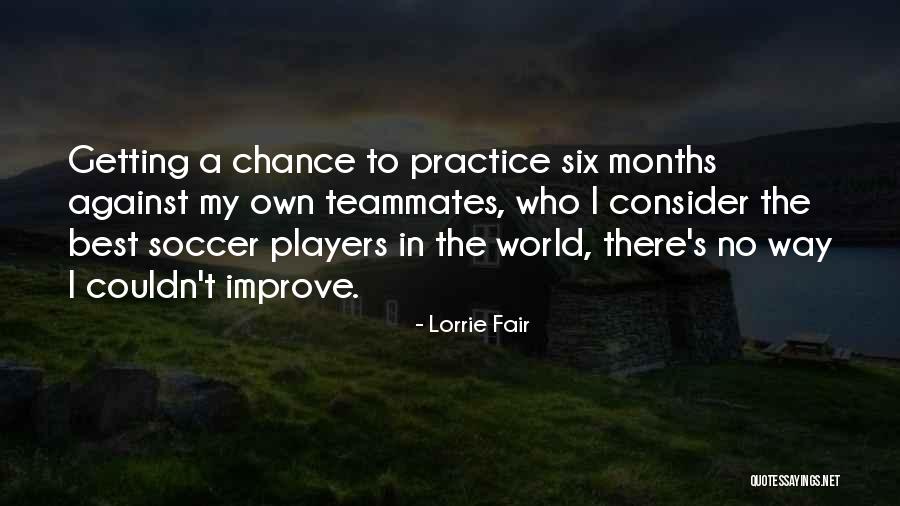 Best Soccer Players Quotes By Lorrie Fair Best Soccer Players Quotes By Lorrie Fair