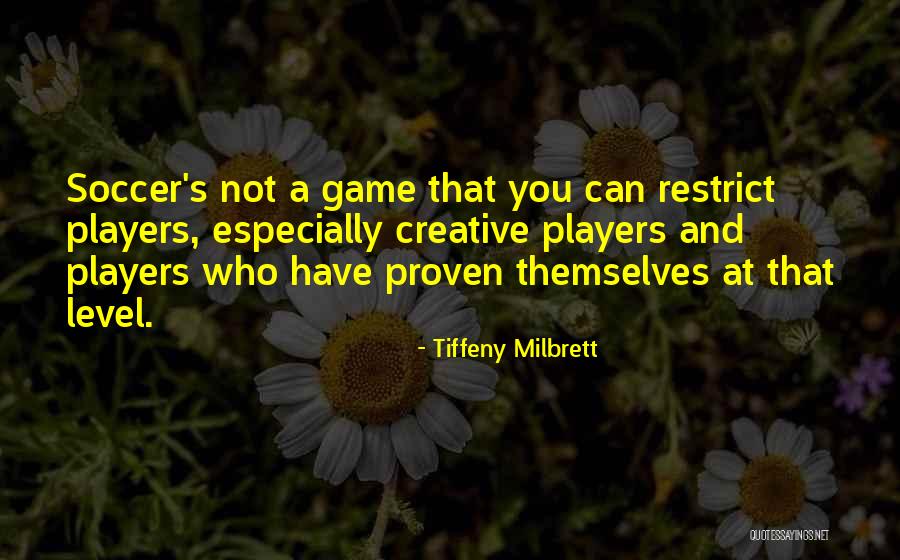Best Soccer Players Quotes By Tiffeny Milbrett Best Soccer Players Quotes By Tiffeny Milbrett